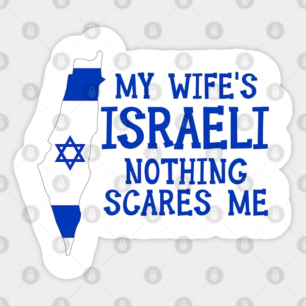 Nothing Scares Me Israeli Wife Israel Sticker by Tom´s TeeStore